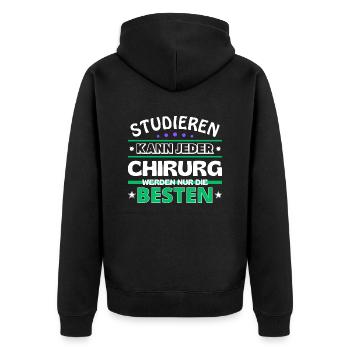 Studieren kann jeder Chirurg sind die Besten - Unisex Premium Bio Zip Hoodie - Schwarz - Hinten - Nico (187cm)