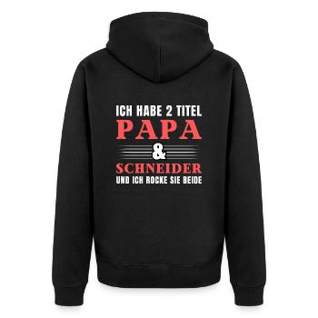 Ich habe 2 Titel Papa und Schneider - Unisex Premium Bio Zip Hoodie - Schwarz - Hinten - Nico (187cm)