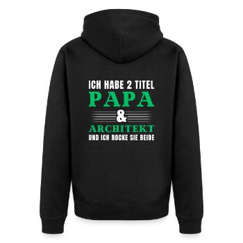 Ich habe 2 Titel Papa und Architekt - Unisex Premium Bio Zip Hoodie - Schwarz - Hinten - Nico (187cm)