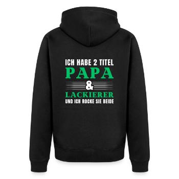 Ich habe 2 Titel Papa und Lackierer - Unisex Premium Bio Zip Hoodie - Schwarz - Hinten - Nico (187cm)