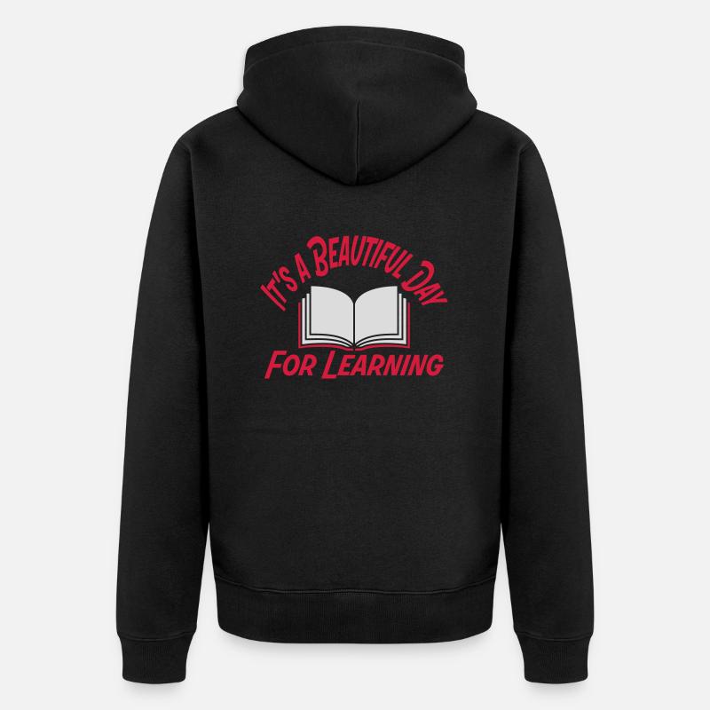 beautiful day for learning - Unisex Premium Bio Zip Hoodie - Schwarz