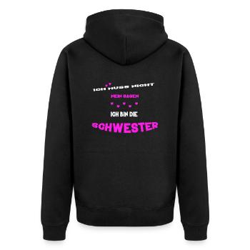 ich muss nicht nein sagen ich bin die schwester - Unisex Premium Bio Zip Hoodie - Schwarz - Hinten - Nico (187cm)