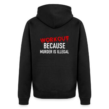 Workout because murder is illegal - Cooler Spruch - Unisex Premium Bio Zip Hoodie - Schwarz - Hinten - Nico (187cm)