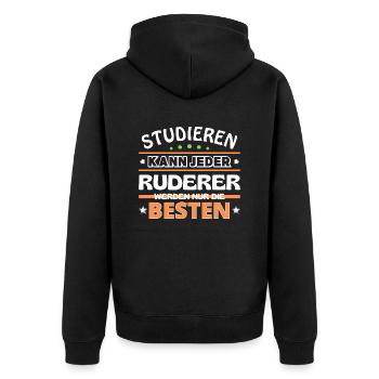 Studieren kann jeder Ruderer sind die Besten - Unisex Premium Bio Zip Hoodie - Schwarz - Hinten - Nico (187cm)
