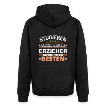 Studieren kann jeder Erzieher sind die Besten - Unisex Premium Bio Zip Hoodie - Schwarz - Hinten - Nico (187cm)
