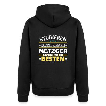 Studieren kann jeder Metzger sind die Besten - Unisex Premium Bio Zip Hoodie - Schwarz - Hinten - Nico (187cm)