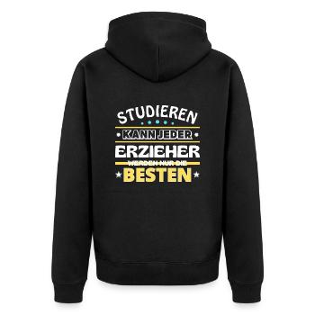Studieren kann jeder Erzieher sind die Besten - Unisex Premium Bio Zip Hoodie - Schwarz - Hinten - Nico (187cm)