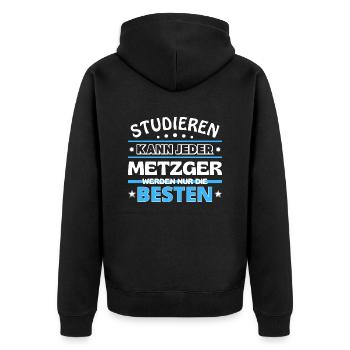 Studieren kann jeder Metzger sind die Besten - Unisex Premium Bio Zip Hoodie - Schwarz - Hinten - Nico (187cm)