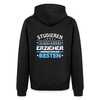 Studieren kann jeder Erzieher sind die Besten - Unisex Premium Bio Zip Hoodie - Schwarz - Hinten - Nico (187cm)