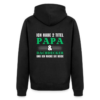 Ich habe 2 Titel Papa und Dachdecker - Unisex Premium Bio Zip Hoodie - Schwarz - Hinten - Nico (187cm)
