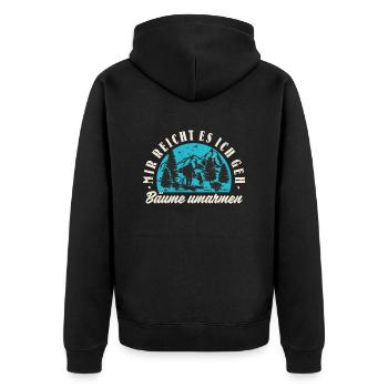 Mir Reicht Es Ich Geh Bäume Umarmen Naturliebhaber - Unisex Premium Bio Zip Hoodie - Schwarz - Hinten - Nico (187cm)