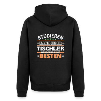 Studieren kann jeder Tischler sind die Besten - Unisex Premium Bio Zip Hoodie - Schwarz - Hinten - Nico (187cm)