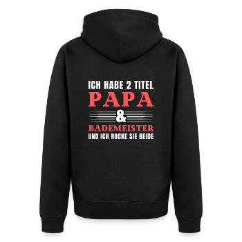 Ich habe 2 Titel Papa und Bademeister - Unisex Premium Bio Zip Hoodie - Schwarz - Hinten - Nico (187cm)