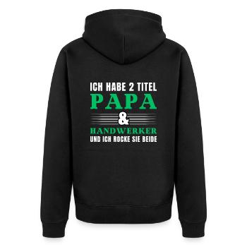 Ich habe 2 Titel Papa und Handwerker - Unisex Premium Bio Zip Hoodie - Schwarz - Hinten - Nico (187cm)