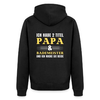 Ich habe 2 Titel Papa und Bademeister - Unisex Premium Bio Zip Hoodie - Schwarz - Hinten - Nico (187cm)