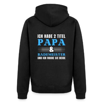 Ich habe 2 Titel Papa und Bademeister - Unisex Premium Bio Zip Hoodie - Schwarz - Hinten - Nico (187cm)