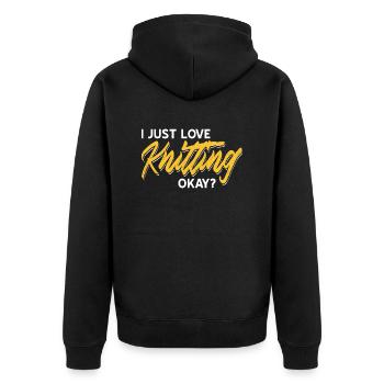 I Just Love Knitting Okay? Awesome Funny Present - Unisex Premium Bio Zip Hoodie - Schwarz - Hinten - Nico (187cm)