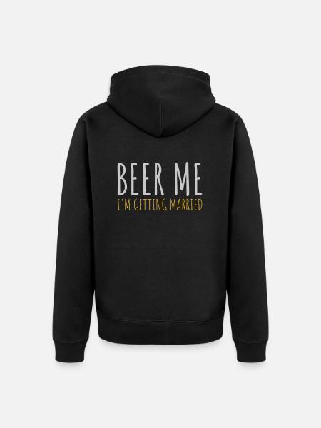 Beer Me Getting Married - Unisex Premium Organic Zip Hoodie - black