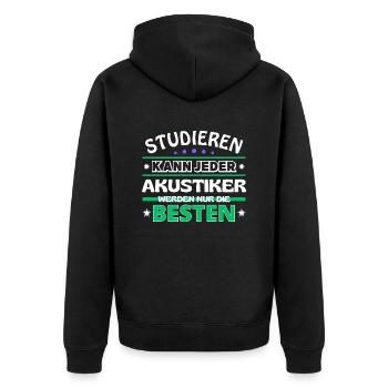 Studieren kann jeder Akustiker sind die Besten - Unisex Premium Bio Zip Hoodie - Schwarz - Hinten - Nico (187cm)