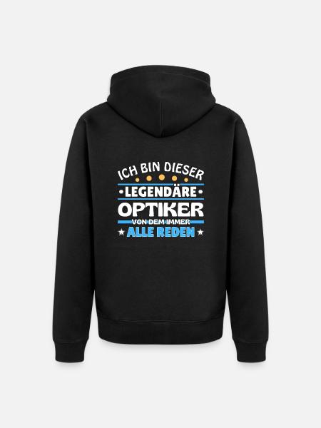 Ich bin dieser legendäre Optiker - Unisex Premium Bio Zip Hoodie - Schwarz
