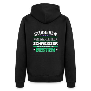 Studieren kann jeder Schweißer sind die Besten - Unisex Premium Bio Zip Hoodie - Schwarz - Hinten - Nico (187cm)