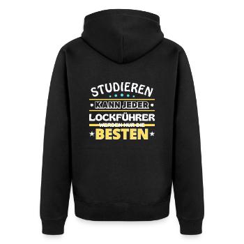 Studieren kann jeder Lockführer sind die Besten - Unisex Premium Bio Zip Hoodie - Schwarz - Hinten - Nico (187cm)