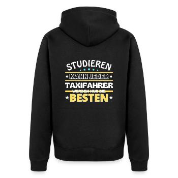 Studieren kann jeder Taxifahrer sind die Besten - Unisex Premium Bio Zip Hoodie - Schwarz - Hinten - Nico (187cm)