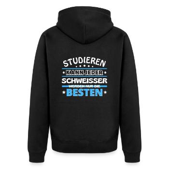 Studieren kann jeder Schweißer sind die Besten - Unisex Premium Bio Zip Hoodie - Schwarz - Hinten - Nico (187cm)
