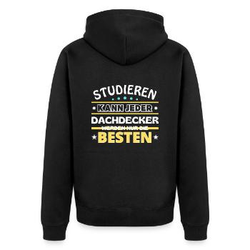 Studieren kann jeder Dachdecker sind die Besten - Unisex Premium Bio Zip Hoodie - Schwarz - Hinten - Nico (187cm)