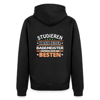 Studieren kann jeder Bademeister sind die Besten - Unisex Premium Bio Zip Hoodie - Schwarz - Hinten - Nico (187cm)