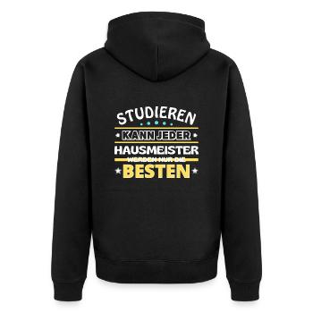 Studieren kann jeder Hausmeister sind die Besten - Unisex Premium Bio Zip Hoodie - Schwarz - Hinten - Nico (187cm)