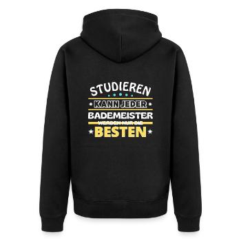 Studieren kann jeder Bademeister sind die Besten - Unisex Premium Bio Zip Hoodie - Schwarz - Hinten - Nico (187cm)