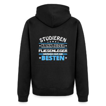Studieren kann jeder Fliesenleger sind die Besten - Unisex Premium Bio Zip Hoodie - Schwarz - Hinten - Nico (187cm)