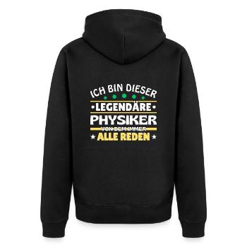 Ich bin dieser legendäre Physiker - Unisex Premium Bio Zip Hoodie - Schwarz - Hinten - Nico (187cm)