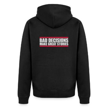 bad decisions great stories - Unisex Premium Organic Zip Hoodie - black - Back - Nico (187cm)