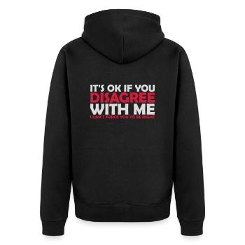 you disagree with me - Unisex Premium Organic Zip Hoodie - black - Back - Nico (187cm)