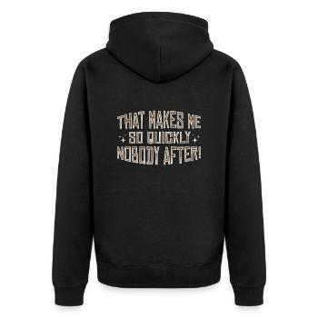 Makes me nobody after - Denglish Sprüche Denglisch - Unisex Premium Bio Zip Hoodie - Schwarz - Hinten - Nico (187cm)