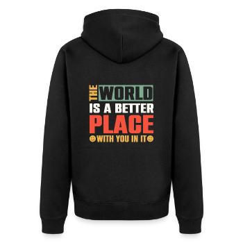 The World is a Better Place with You in it - Unisex Premium Organic Zip Hoodie - black - Back - Nico (187cm)