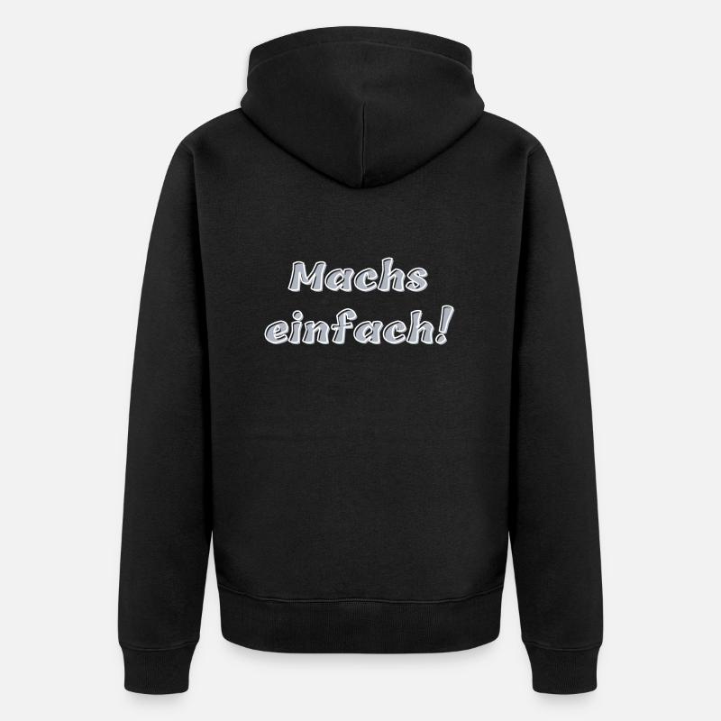 Machs einfach - Unisex Premium Bio Zip Hoodie - Schwarz