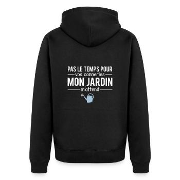 Pas le temps mon jardin m'attend jardinier humour - Veste à capuche bio Premium Unisexe - noir - Dos - Nico (187cm)