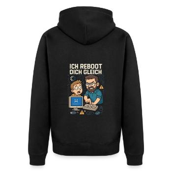 Ich reboot dich gleich - Unisex Premium Bio Zip Hoodie - Schwarz - Hinten - Nico (187cm)