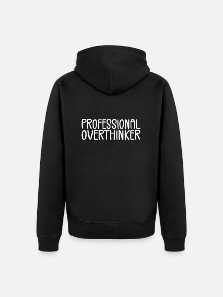 Professional Overthinker - Veste à capuche bio Premium Unisexe - noir