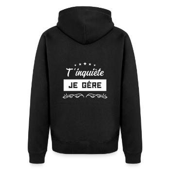T’inquiète je gère - Veste à capuche bio Premium Unisexe - noir - Dos - Nico (187cm)