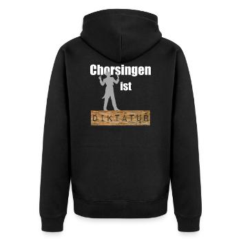 Chorsingen ist Diktatur - Chormusik Chorleiter - Unisex Premium Bio Zip Hoodie - Schwarz - Hinten - Nico (187cm)