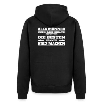 Die Besten machen Holz - Unisex Premium Bio Zip Hoodie - Schwarz - Hinten - Nico (187cm)