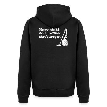 Nerv nicht! Geh in die Wüste staubsaugen - Unisex Premium Bio Zip Hoodie - Schwarz - Hinten - Nico (187cm)