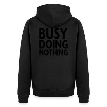 Busy doing nothing - Unisex Premium Bio Zip Hoodie - Schwarz - Hinten - Nico (187cm)