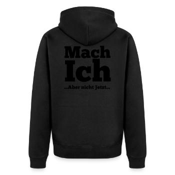 Mach Ich aber nicht jetzt - Unisex Premium Bio Zip Hoodie - Schwarz - Hinten - Nico (187cm)