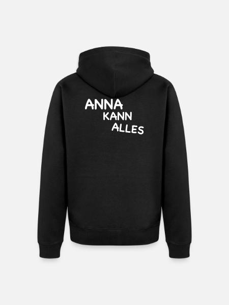 ANNA KANN ALLES I Anna I anna I Geschenk für Anna - Unisex Premium Bio Zip Hoodie - Schwarz