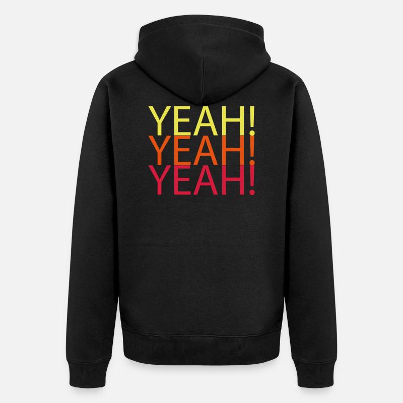 YEAH! YEAH! YEAH! - Veste à capuche bio Premium Unisexe - noir